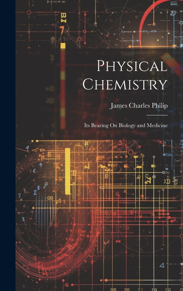 Physical Chemistry by James Charles Philip, Hardcover | Indigo Chapters