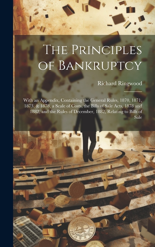 The Principles of Bankruptcy by Richard Ringwood, Hardcover | Indigo Chapters
