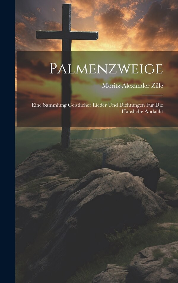 Palmenzweige by Moritz Alexander Zille, Hardcover | Indigo Chapters