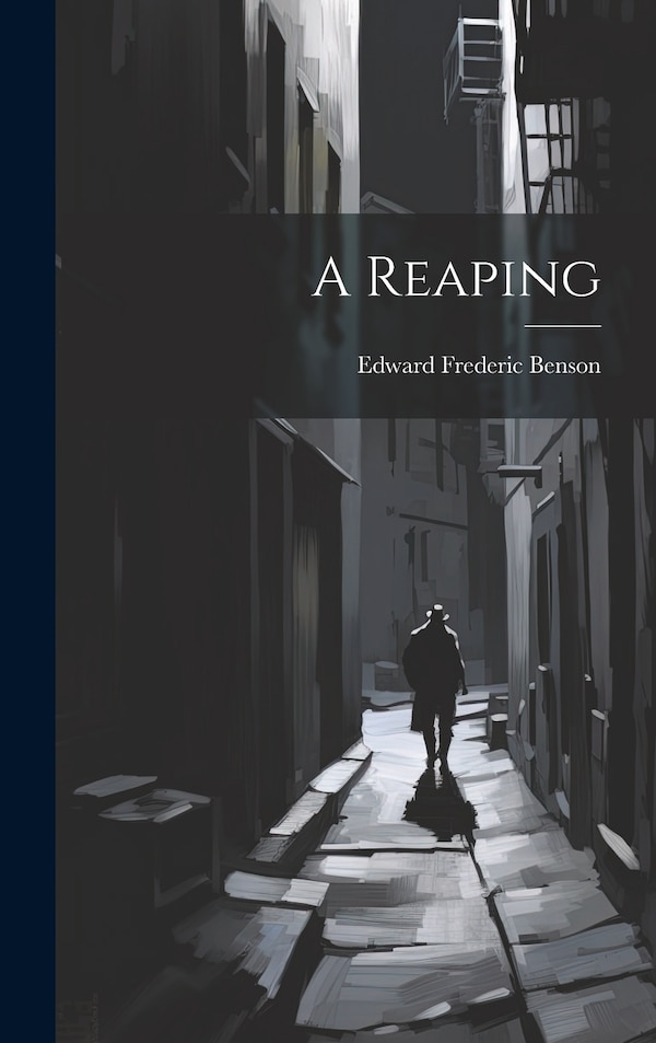A Reaping by Edward Frederic Benson, Hardcover | Indigo Chapters