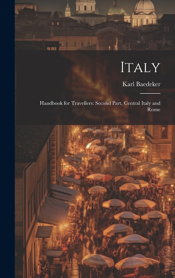 Italy by Karl Baedeker, Hardcover | Indigo Chapters