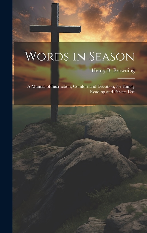 Words in Season by Henry B Browning, Hardcover | Indigo Chapters
