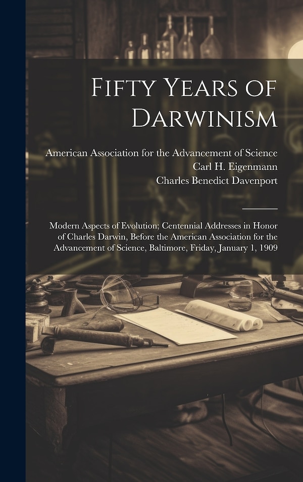 Fifty Years of Darwinism by David Starr Jordan, Hardcover | Indigo Chapters