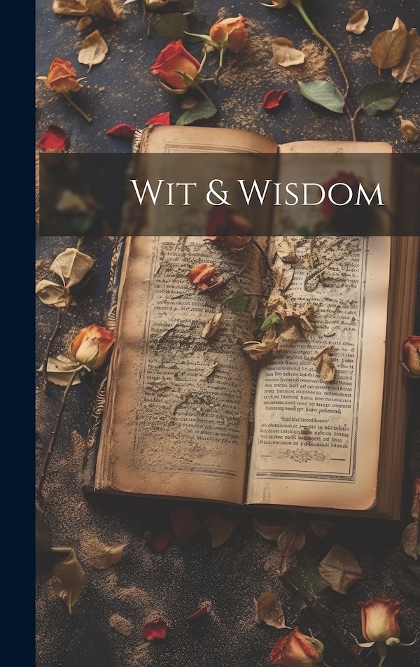 Wit & Wisdom by Anonymous, Hardcover | Indigo Chapters