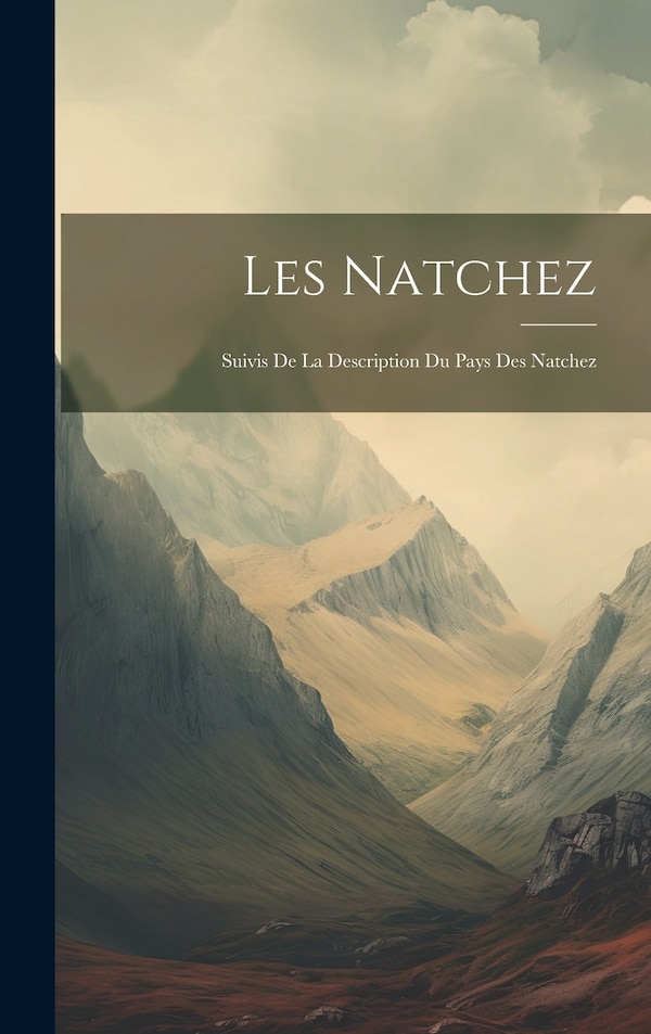 Les Natchez by Anonymous, Hardcover | Indigo Chapters