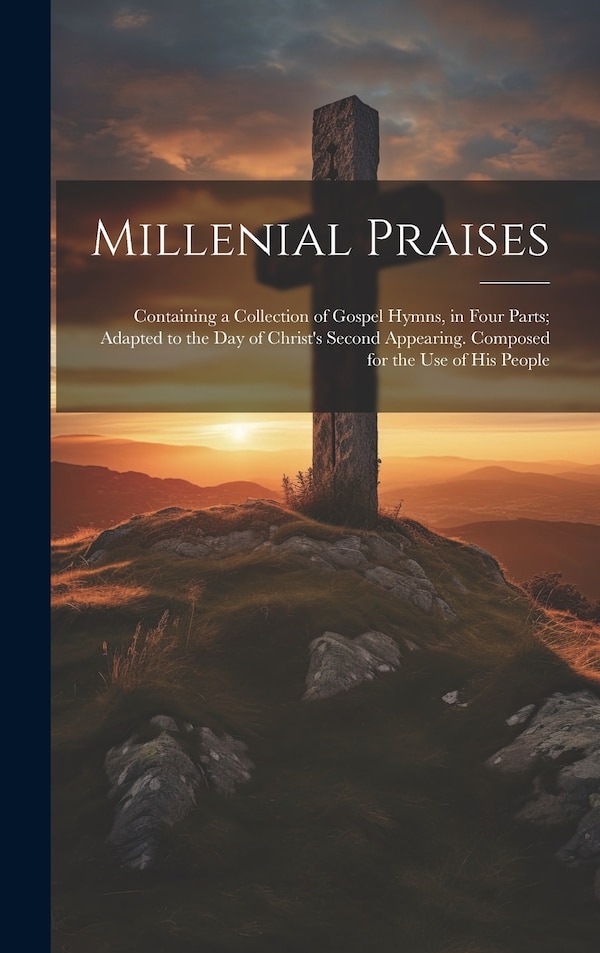 Millenial Praises by Anonymous, Hardcover | Indigo Chapters