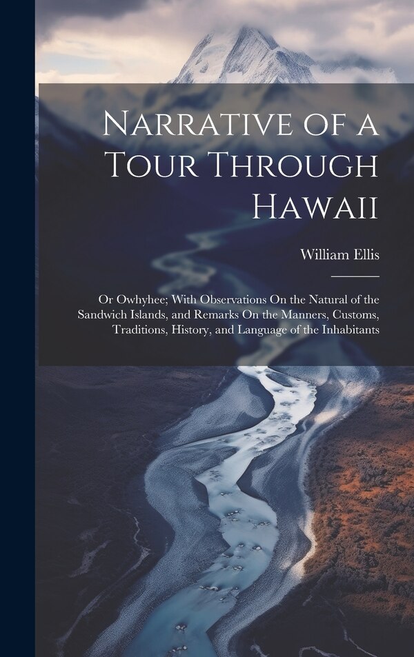 Narrative of a Tour Through Hawaii by William Ellis, Hardcover | Indigo Chapters