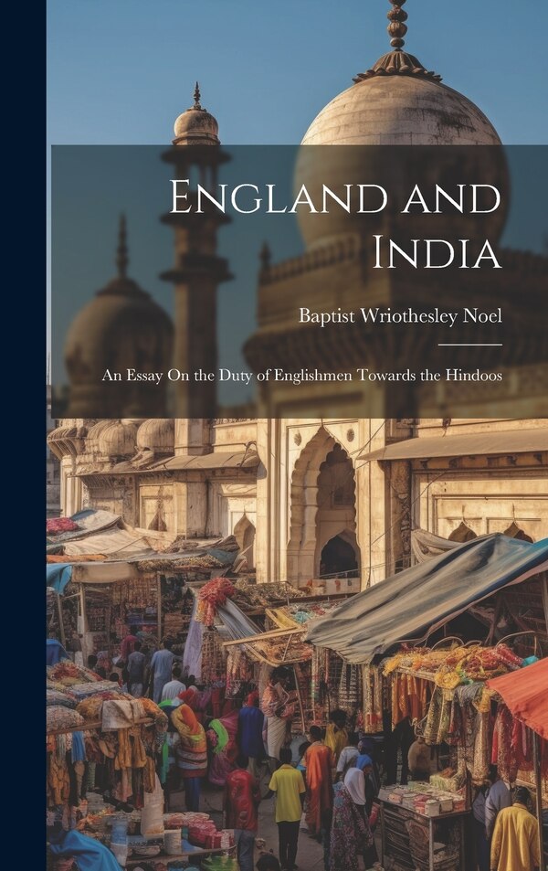 England and India by Baptist Wriothesley Noel, Hardcover | Indigo Chapters