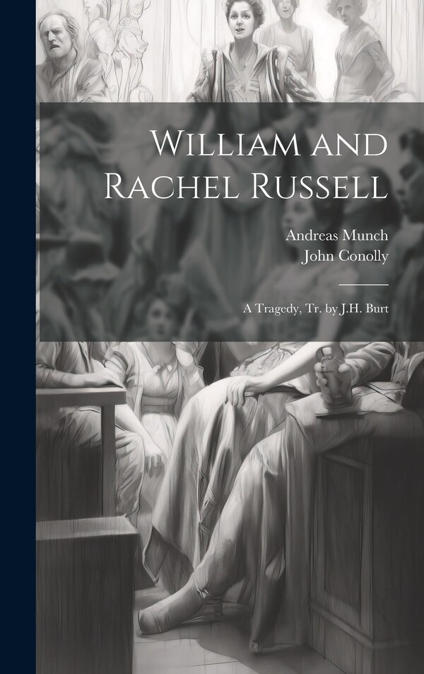 William and Rachel Russell by Andreas Munch, Hardcover | Indigo Chapters