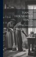 Handy Household Hints by Henry V Pub [From Old Catalog] Huse, Hardcover | Indigo Chapters