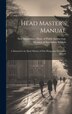 Head Master's Manual; a Manual for the Head Masters of New Hampshire Secondary Schools by New Hampshire Dept of Public Instru, Hardcover