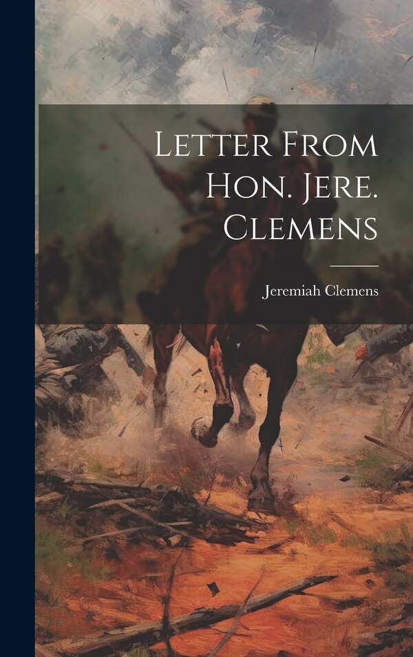 Letter From Hon. Jere. Clemens by Jeremiah Clemens, Hardcover | Indigo Chapters