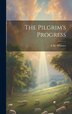 The Pilgrim&#x27;s Progress by A M [From Old Catalog] Whitney, Hardcover | Indigo Chapters
