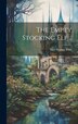 The Empty Stocking elf by May Harbin [From Old Catalog] Flint, Hardcover | Indigo Chapters