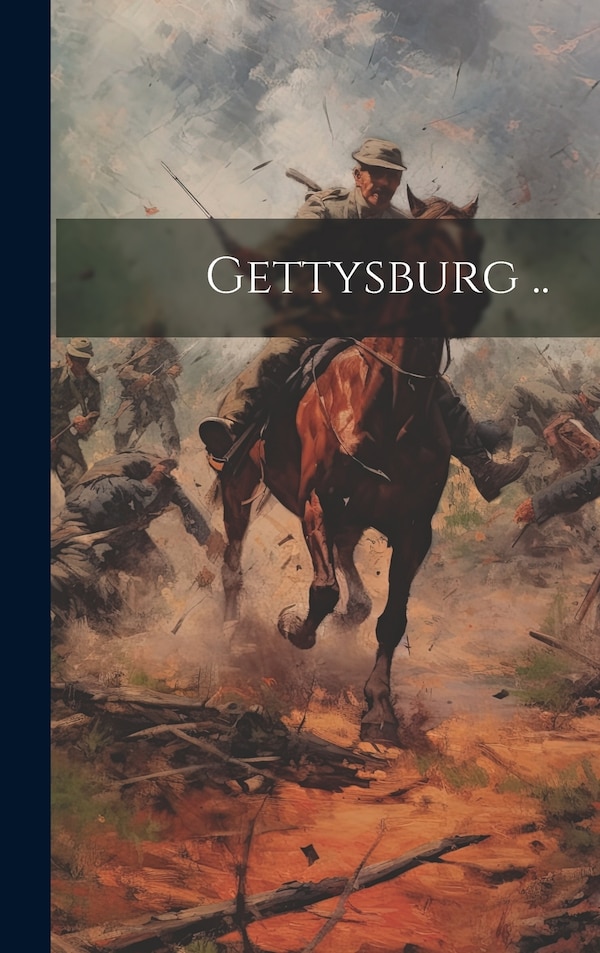 Gettysburg by Anonymous, Hardcover | Indigo Chapters