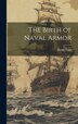 The Birth of Naval Armor by James [from Old Catalog] Eggo, Hardcover | Indigo Chapters