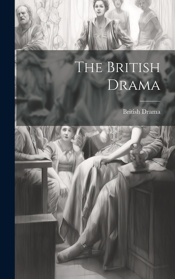 The British Drama, Hardcover | Indigo Chapters