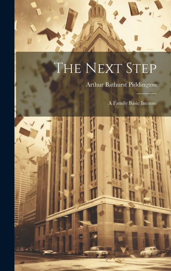 The Next Step by Arthur Bathurst Piddington, Hardcover | Indigo Chapters