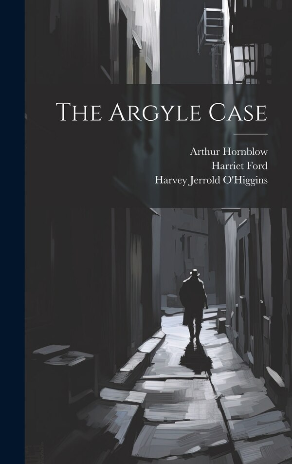 The Argyle Case by Harvey Jerrold O'Higgins, Hardcover | Indigo Chapters