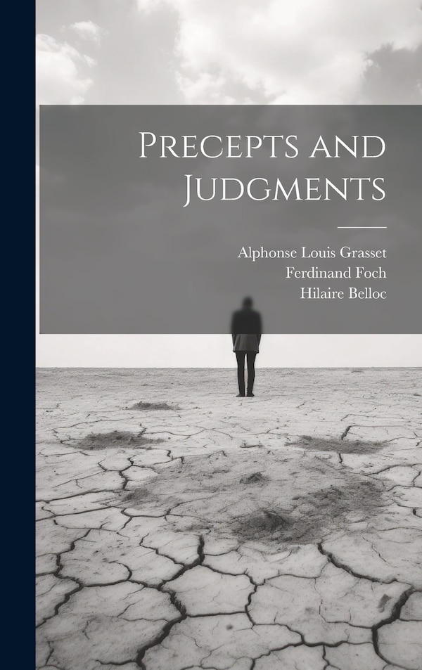 Precepts and Judgments by Hilaire Belloc, Hardcover | Indigo Chapters