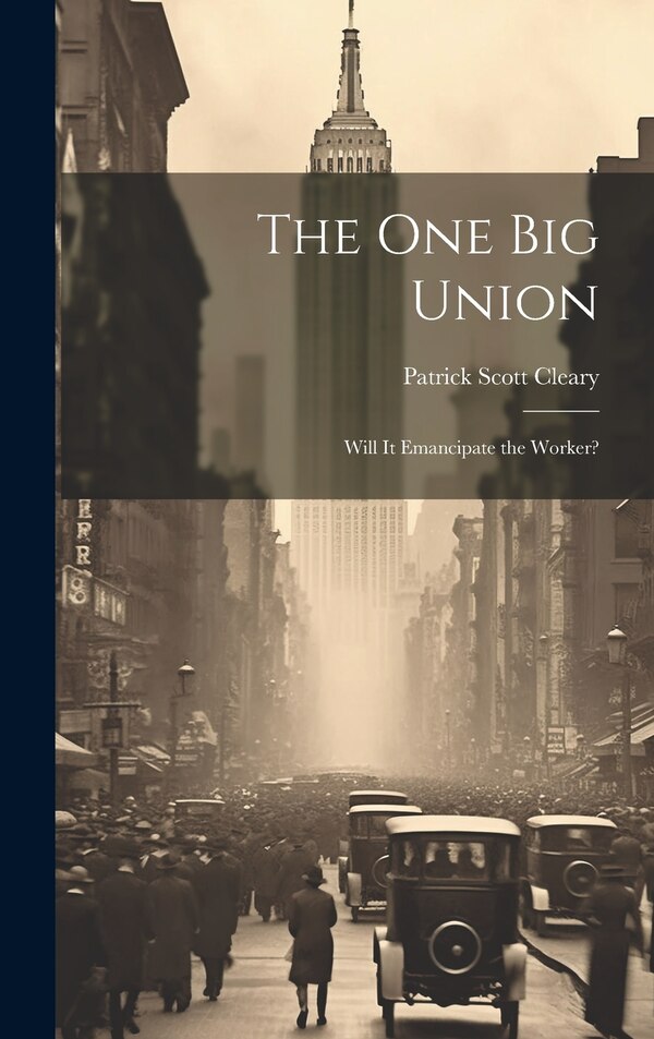 The one big Union by Patrick Scott Cleary, Hardcover | Indigo Chapters