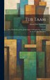 Tub Taam by Aaron Zebi Friedman, Hardcover | Indigo Chapters