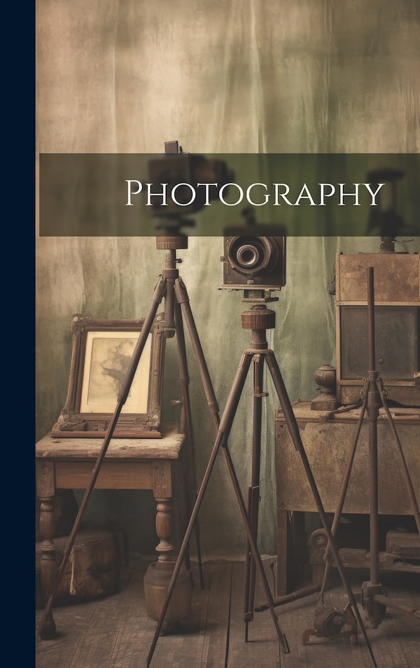 Photography by Anonymous, Hardcover | Indigo Chapters