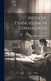 Medico-Evangelism in Guanajuato by Levi Brimner Salmans, Hardcover | Indigo Chapters