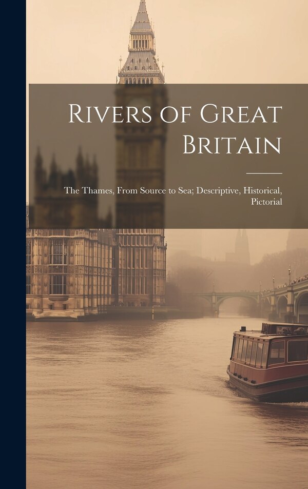 Rivers of Great Britain by Anonymous, Hardcover | Indigo Chapters