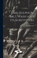 Lime-sulphur-salt Wash and its Substitutes by Joint Trade Unions Research Development Centre, Hardcover | Indigo Chapters