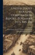 United States Housing Corporation. Report Pursuant to S. Res. 210 by United States Congress Senate Comm, Hardcover | Indigo Chapters