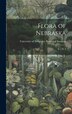 Flora of Nebraska by University of Nebraska Botanical Sem, Hardcover | Indigo Chapters