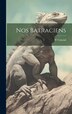 Nos Batraciens by W Conrad, Hardcover | Indigo Chapters