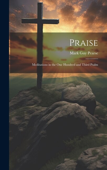 Praise by Mark Guy Pearse, Hardcover | Indigo Chapters