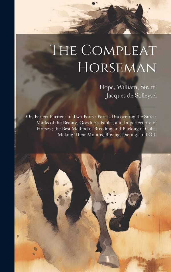 The Compleat Horseman by Jacques De Solleysel, Hardcover | Indigo Chapters