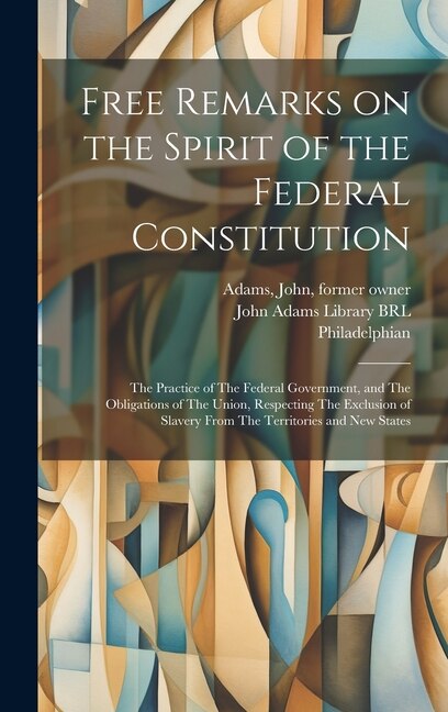 Free Remarks on the Spirit of the Federal Constitution by Robert Walsh, Hardcover | Indigo Chapters