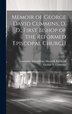 Memoir of George David Cummins D. D. First Bishop of the Reformed Episcopal Church by George D 1822-1876 Cummins, Hardcover | Indigo Chapters