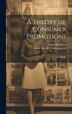 A Theory of Consumer Promotions by Leigh Mcalister, Hardcover | Indigo Chapters