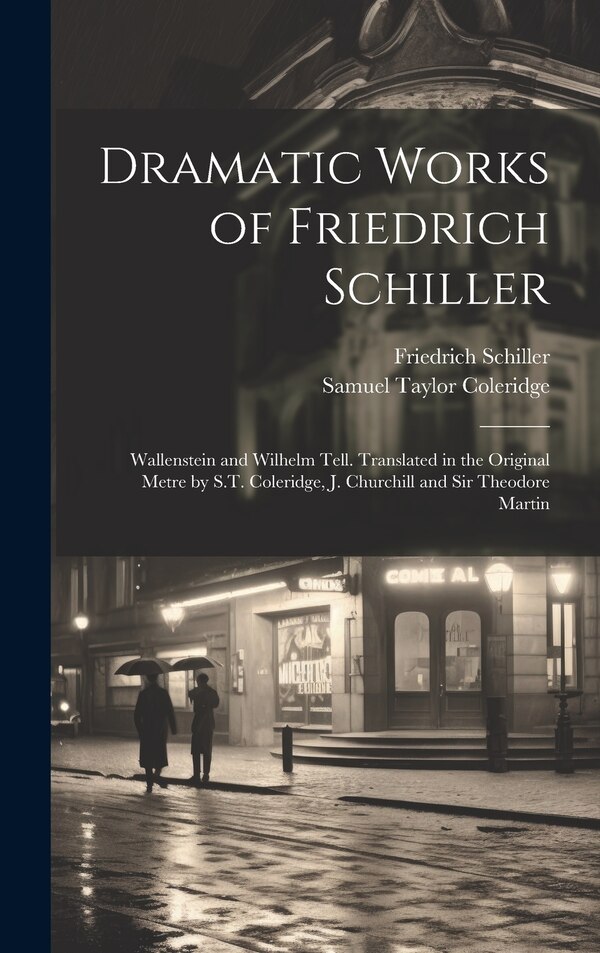 Dramatic Works of Friedrich Schiller, Hardcover | Indigo Chapters