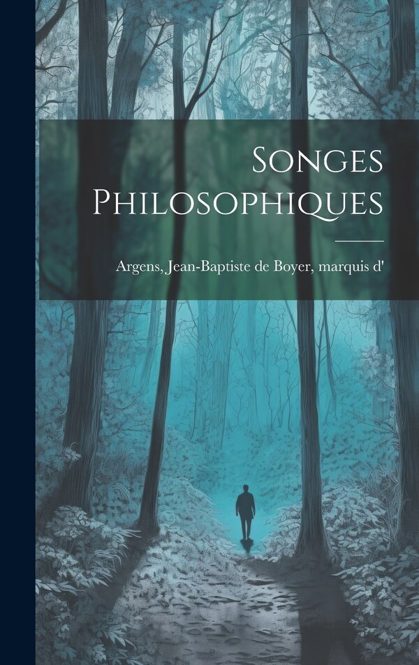 Songes philosophiques by Jean-Baptiste de Boyer marquis Argens, Hardcover | Indigo Chapters