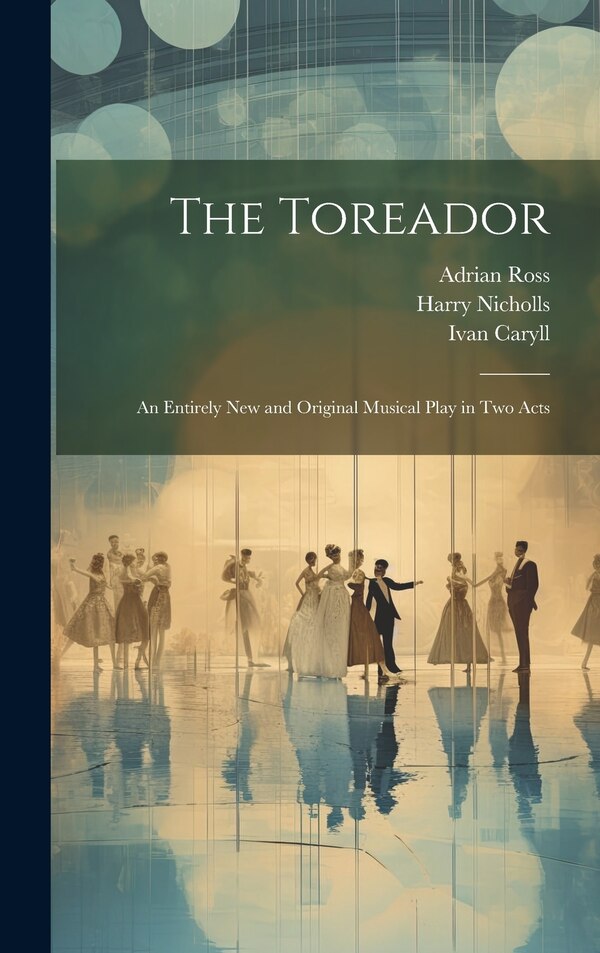 The Toreador by Ivan Caryll, Hardcover | Indigo Chapters