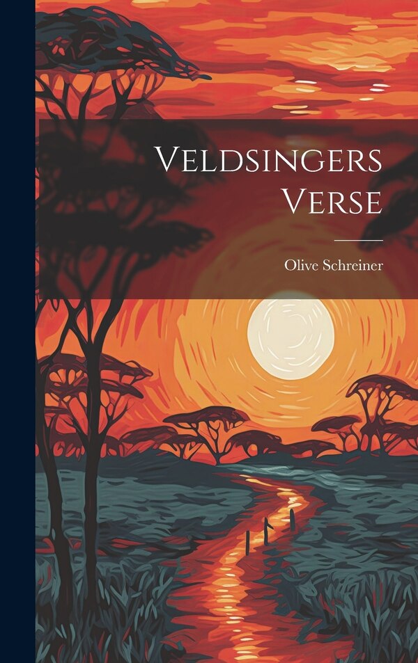 Veldsingers Verse by Olive Schreiner, Hardcover | Indigo Chapters