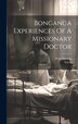 Bonganga Experiences Of A Missionary Doctor by Sylvia Sylvia, Hardcover | Indigo Chapters