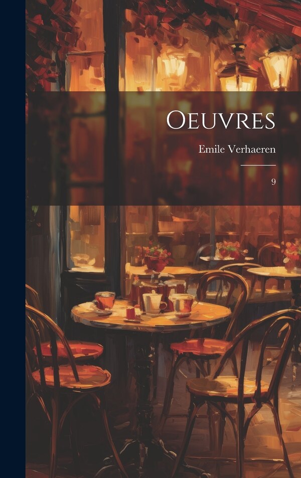 Oeuvres by Emile Verhaeren, Hardcover | Indigo Chapters
