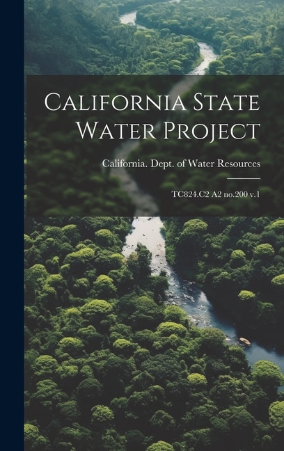 California State Water Project by California Dept of Water Resources, Hardcover | Indigo Chapters