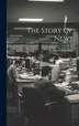 The Story Of News by Oliver Gramling, Hardcover | Indigo Chapters