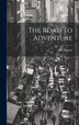 The Road To Adventure by Jim Ingram, Hardcover | Indigo Chapters