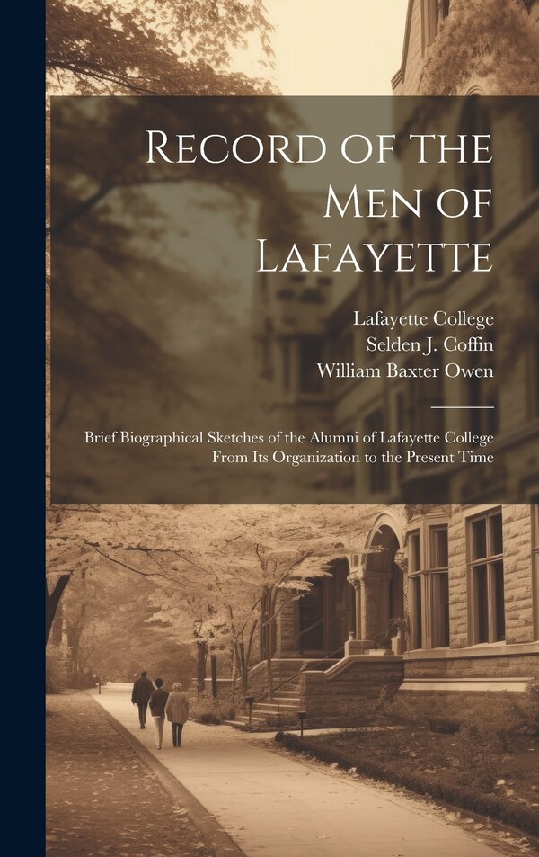 Record of the men of Lafayette by Selden J 1838- Coffin, Hardcover | Indigo Chapters