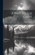 A Way To The Gaspe by Gordon Brinley, Hardcover | Indigo Chapters