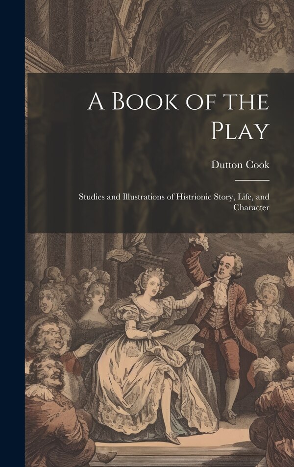 A Book of the Play by Dutton Cook, Hardcover | Indigo Chapters